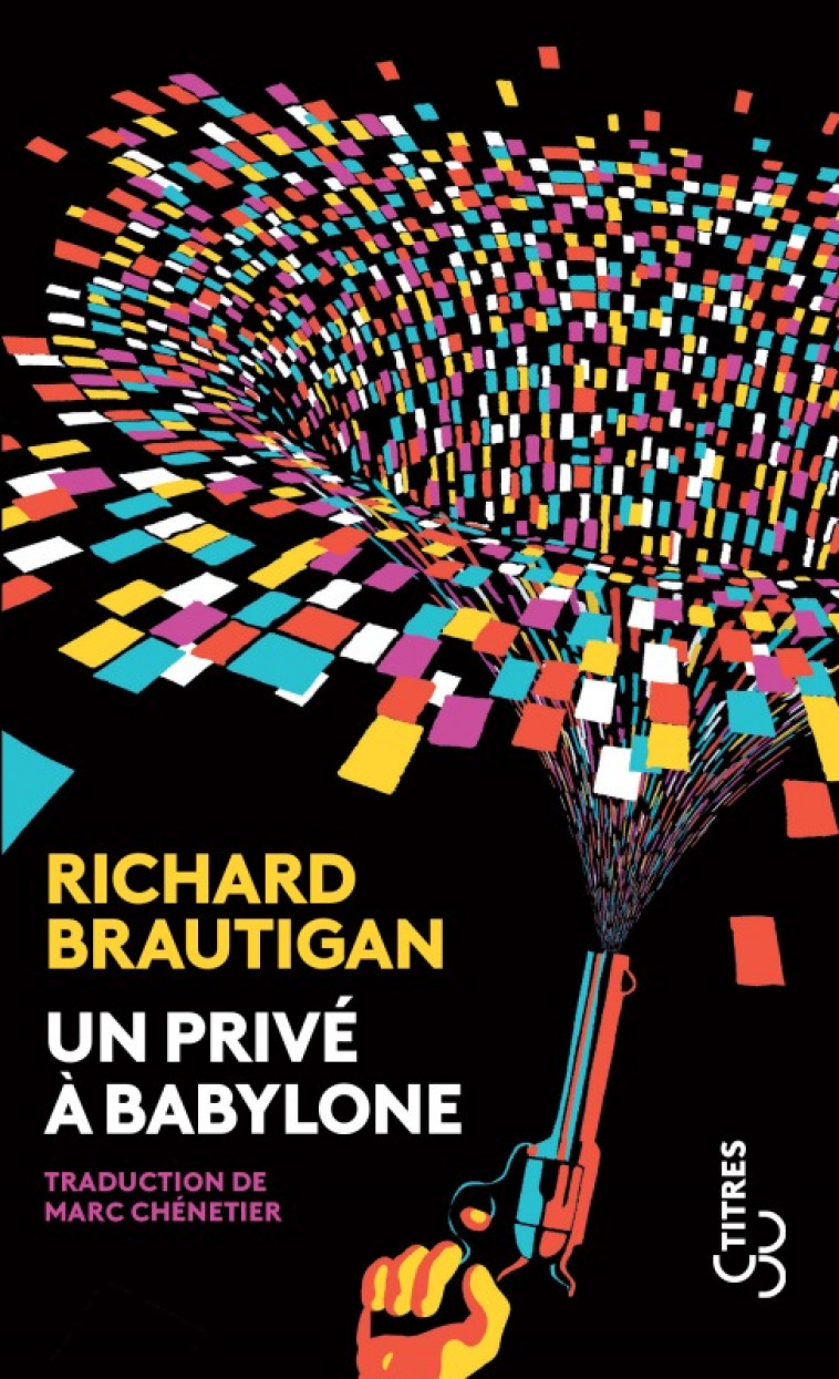 Un privé à Babylone - Richard Brautigan, Marc Chénétier - BOURGOIS