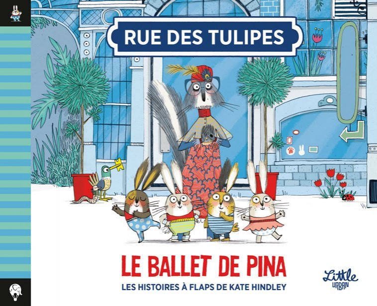 Rue des Tulipes - Le ballet de Pina - Hindley Kate Hindley Kate,  Hindley Kate - LITTLE URBAN