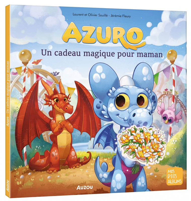 AZURO - UN CADEAU MAGIQUE POUR MAMAN - Laurent Souillé, Olivier Souillé, Jérémie Fleury - AUZOU