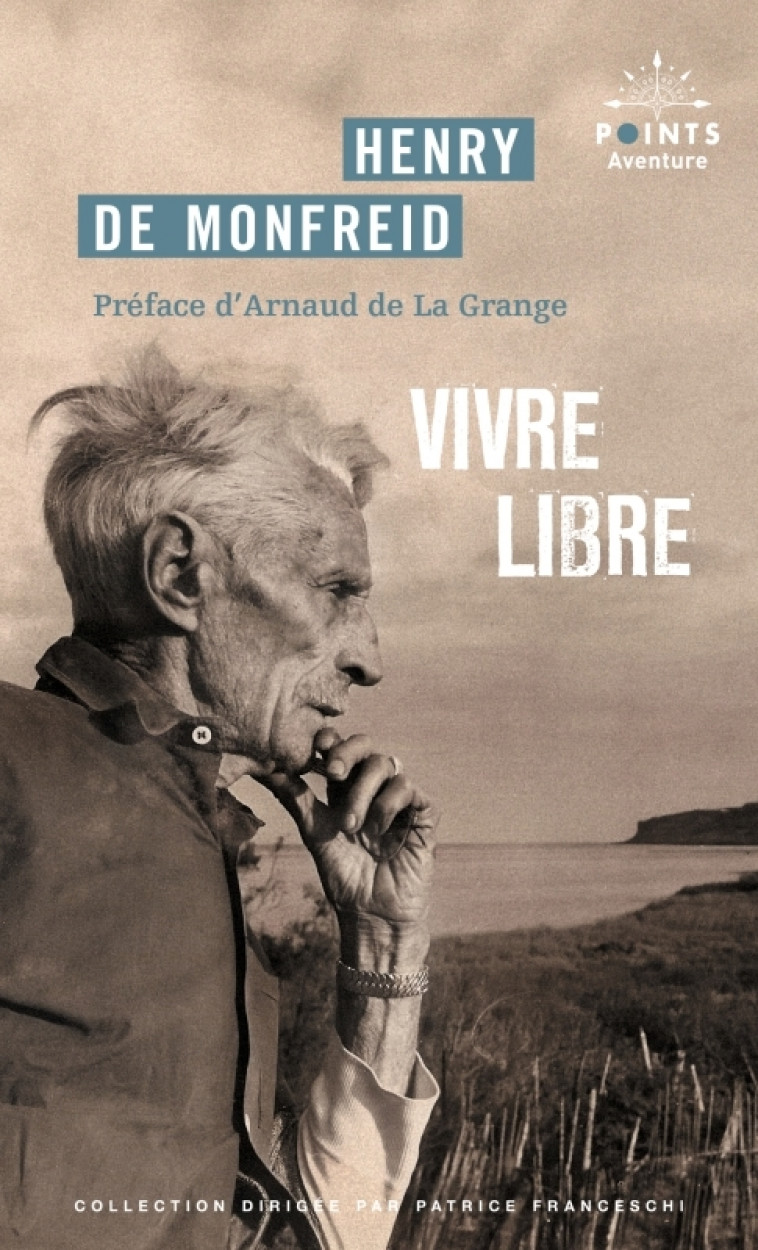 Vivre libre - Henry Monfreid (de) - POINTS