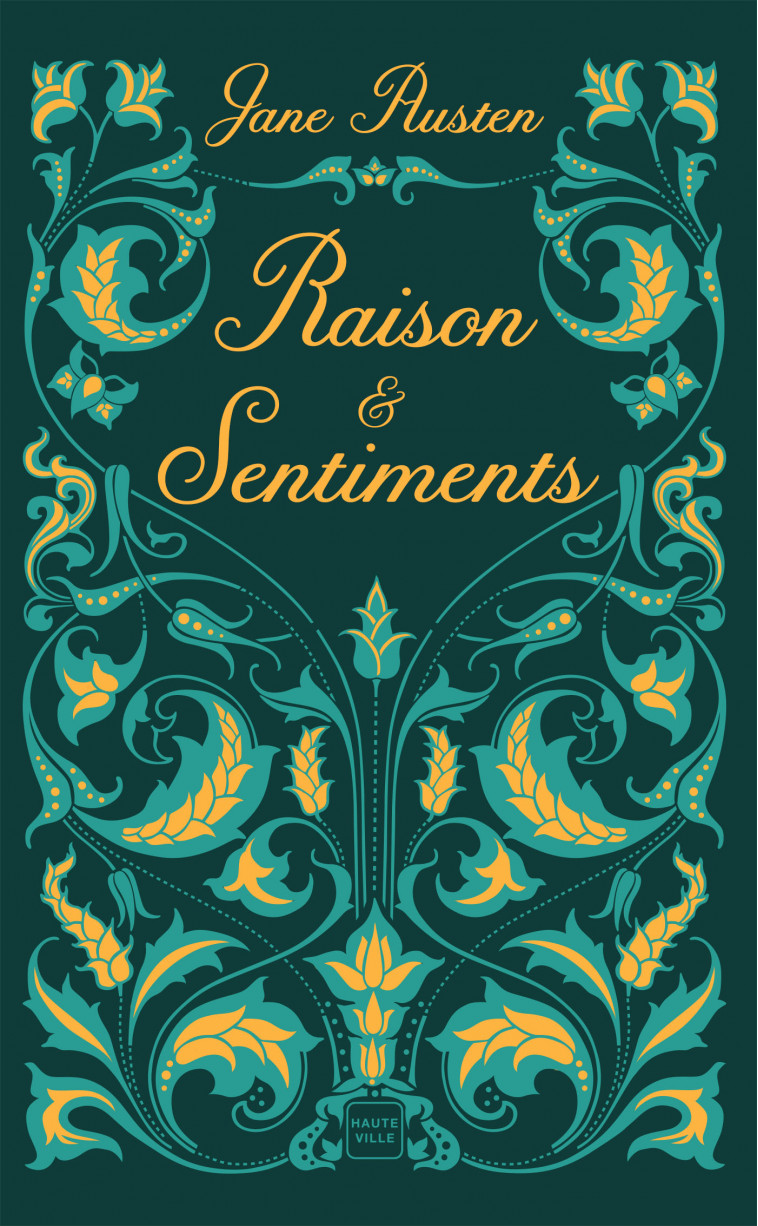 Raison et Sentiments - Jane AUSTEN, Alain Sainte-Marie - HAUTEVILLE