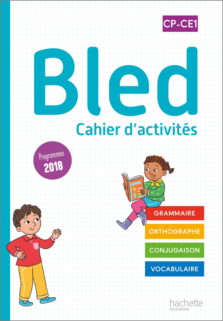 Bled CP-CE1 - Cahier de l'élève - Edition 2022 - Sophie Raimbert, Benjamin Manbon - HACHETTE EDUC