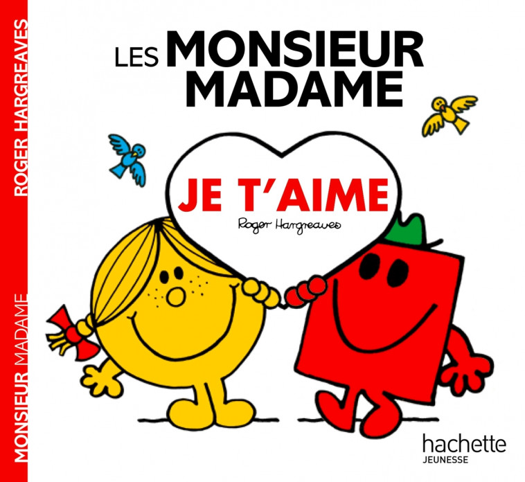 Les Monsieur Madame - Je t'aime - Adam Hargreaves - HACHETTE JEUN.