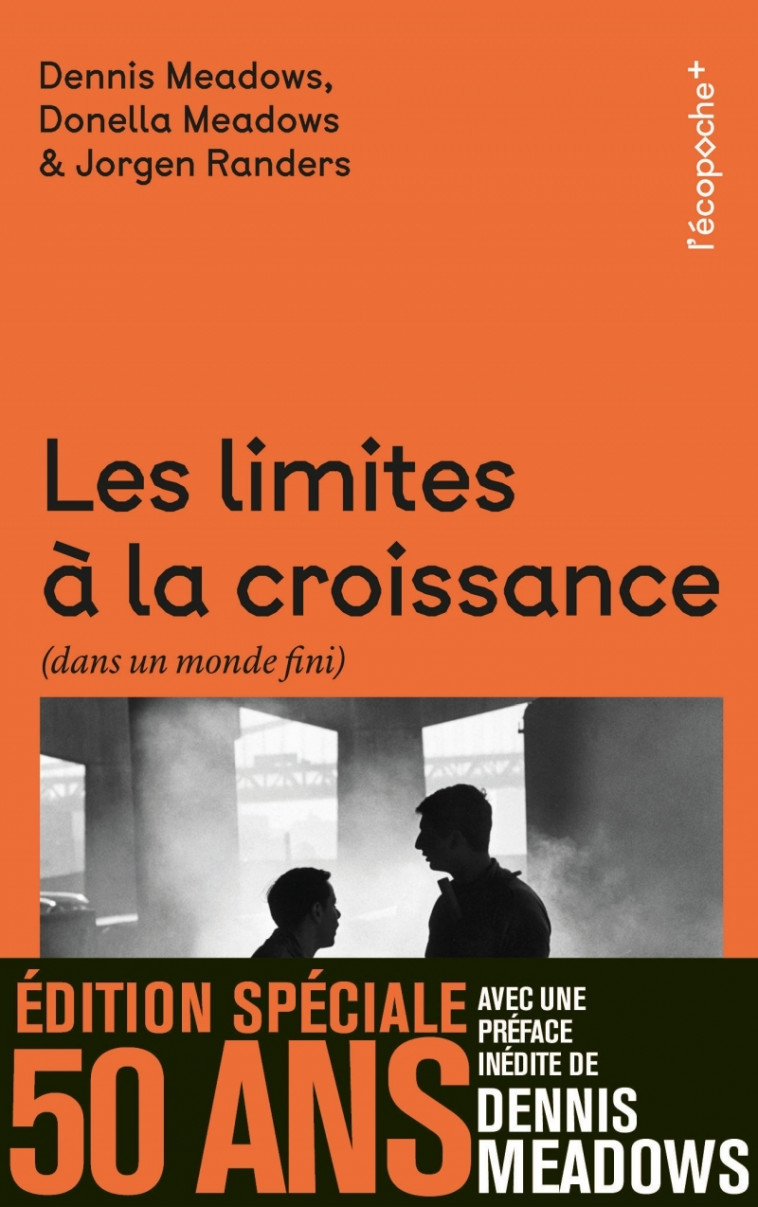 Les Limites à la croissance - Edition spéciale 50 ans - Dennis MEADOWS, Donella MEADOWS, Jorgen Randers, Agnès EL KAIM - RUE ECHIQUIER