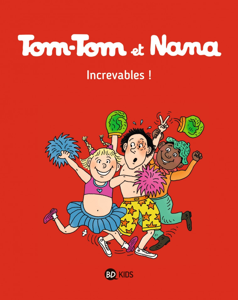 Tom-Tom et Nana, Tome 34 - Jacqueline Cohen, Bernadette Després, Évelyne Reberg, Catherine Viansson Ponte, Virginie Pechard, Rémi Chaurand - BAYARD JEUNESSE