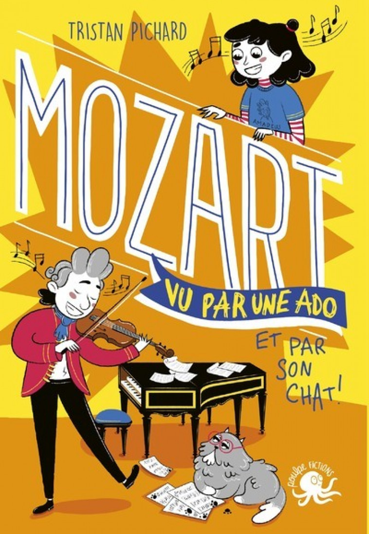 100 % Bio - Mozart vu par une ado - Tristan Pichard, Julie Staboszevski - POULPE FICTIONS