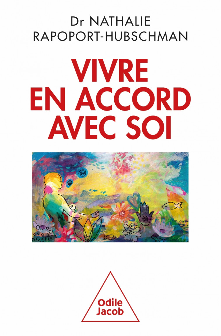 Vivre en accord avec soi - Nathalie RAPOPORT-HUBSCHMAN Nathalie RAPOPORT-HUBSCHMAN,  Nathalie RAPOPORT-HUBSCHMAN - JACOB