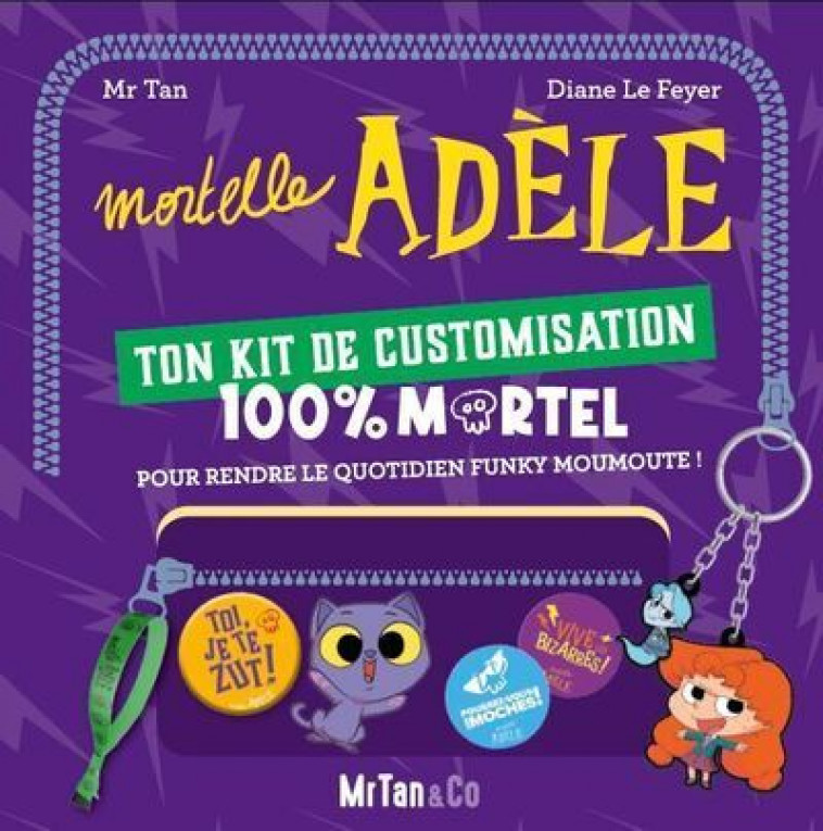 Mortelle Adèle - Kit de customisation - Mr Tan Mr Tan, Diane Le Feyer - MR TAN AND CO