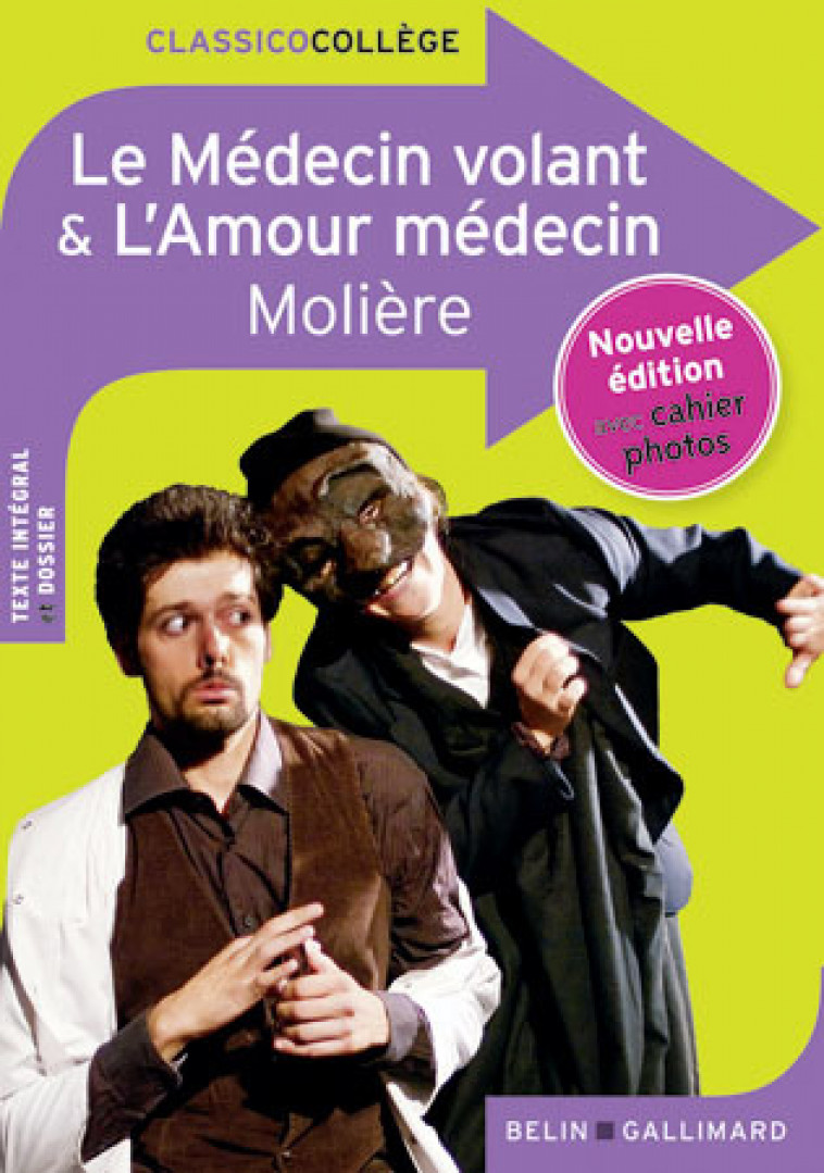 Le Médecin volant& L'Amour médecin -  MOLIERE,  MOLIERE - BELIN EDUCATION