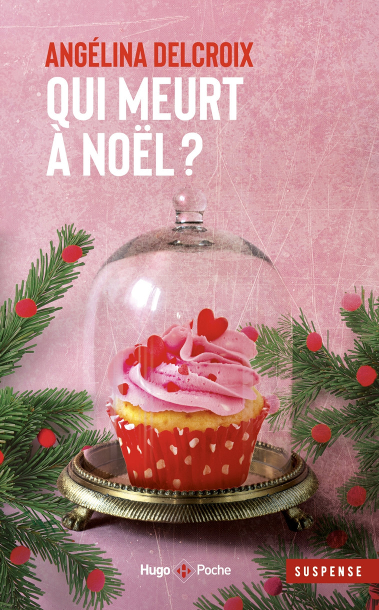 Qui meurt à Noel ? - Angélina Delcroix - HUGO POCHE