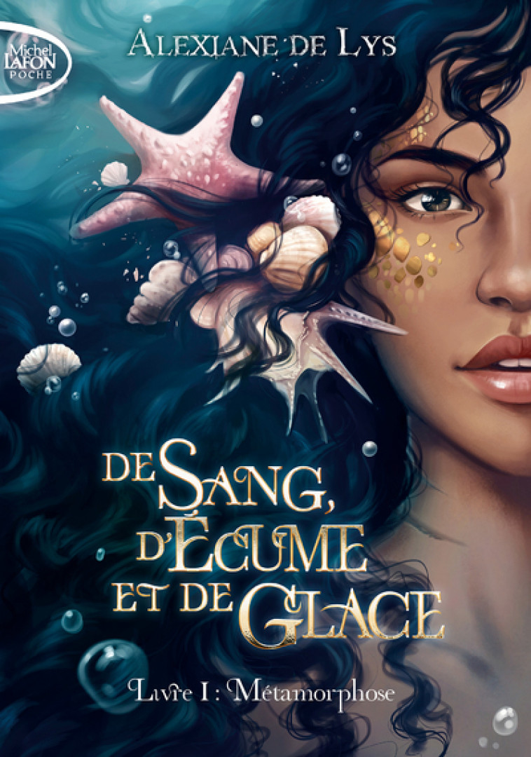 De sang, d'écume et de glace - Tome 1 Métamorphose - Alexiane de Lys - MICHEL LAFON PO