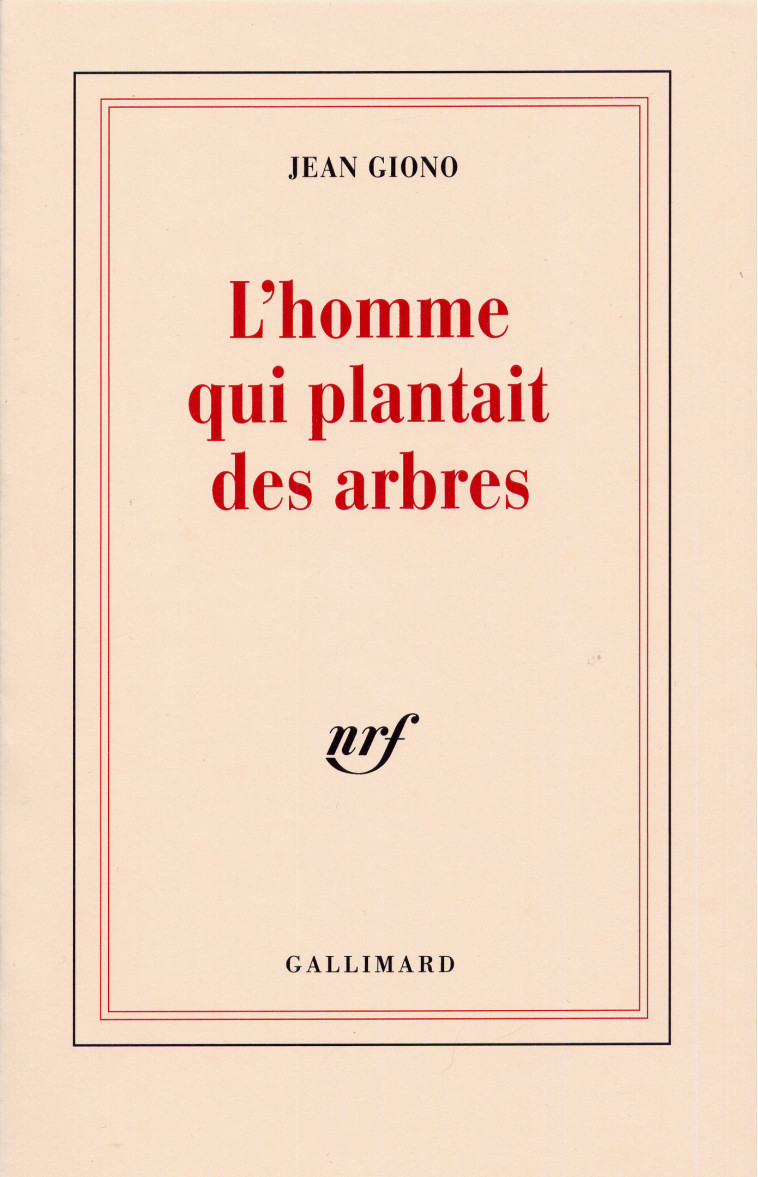 L'homme qui plantait des arbres - Jean Giono - GALLIMARD