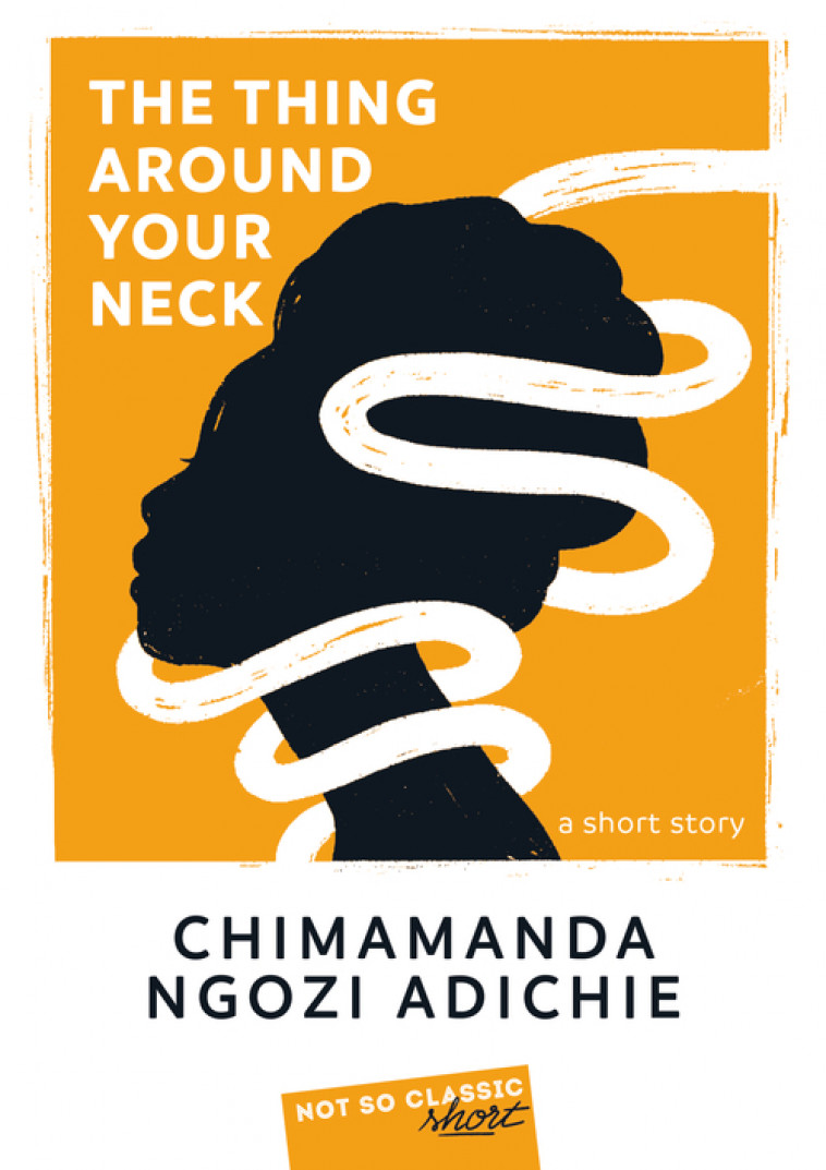 The Thing Around Your Neck - Ngozi Adichie Chimamanda, Ngozi Adichie Chimamanda - BELIN EDUCATION