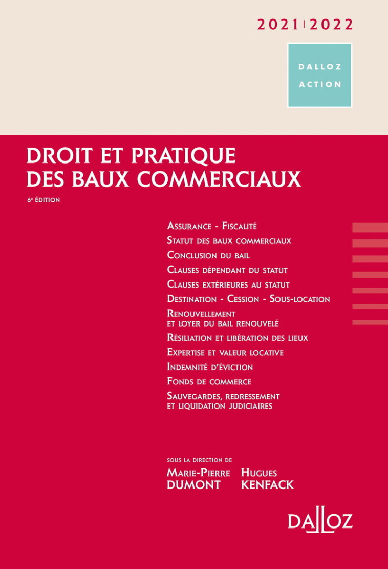 Droit et pratique des baux commerciaux 2021/2022. 6e éd. - Hugues Kenfack, Marie-Pierre Dumont-Lefrand, Axelle Astegiano-La Rizza, Patrick Colomer, Christophe Denizot, Jean-Pierre Maublanc, Florence Reille, Arnaud Reygrobellet, François Schmit, Hugues Ken