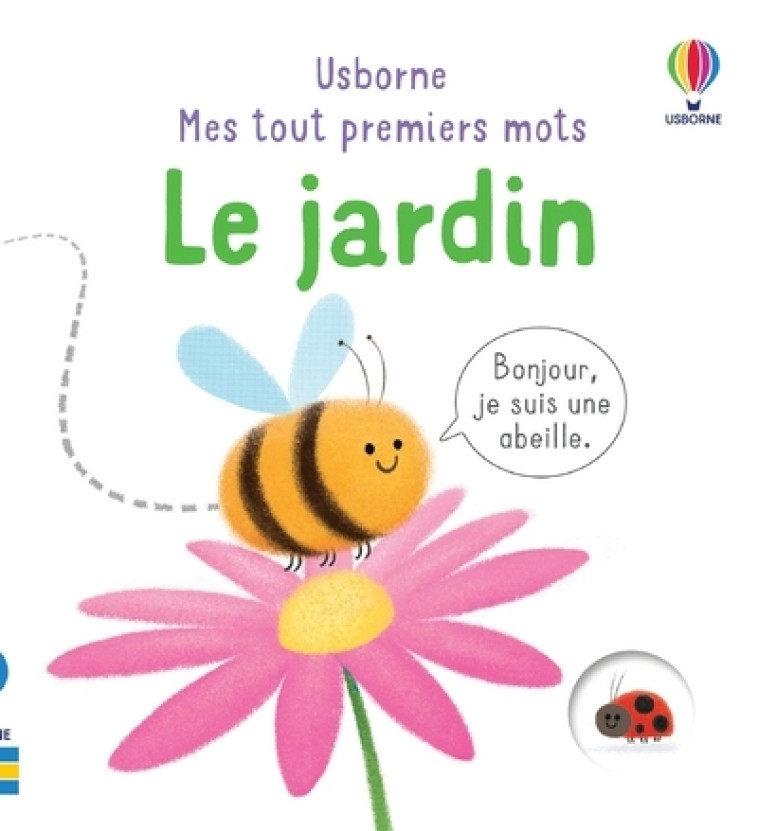 Le jardin - Mes tout premiers mots - Matthew Oldham, Tony Neal, Anna Gould, Mary Cartwright, Matthew Oldham, Tony Neal, Anna Gould, Mary Cartwright - USBORNE