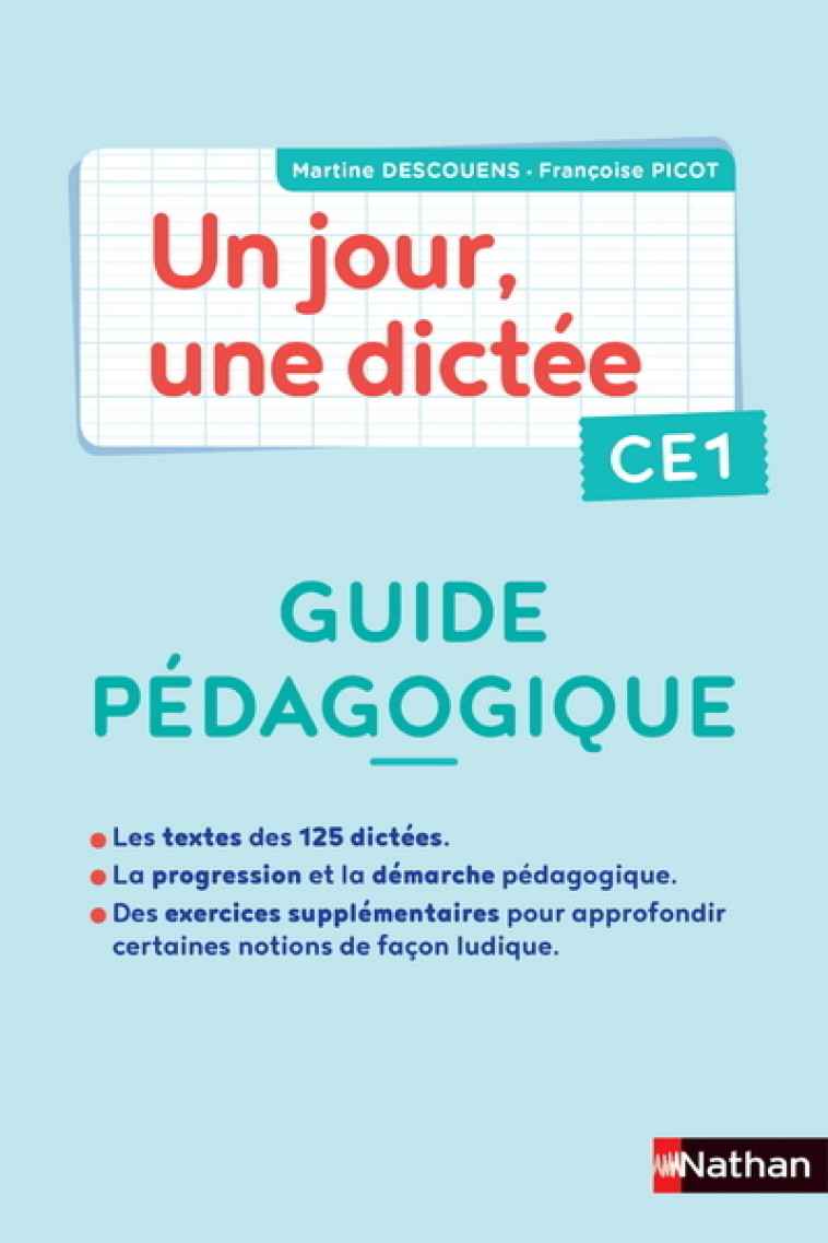 Un jour, une dictée CE1 - Cahier corrigé + Guide PCF - Collectif Collectif, Martine Descouens, Françoise Picot - NATHAN