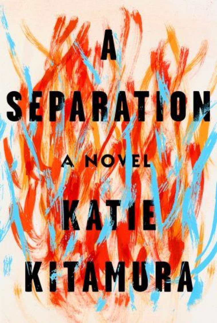 A Separation -  Kitamura, Katie - RIVERHEAD