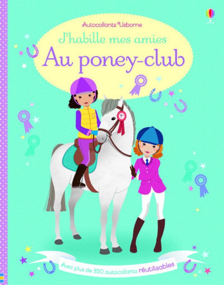 J'habille mes amies Au poney-club - Autocollants Usborne - Lucy Bowman, Jessica Secheret, Non Taylor, Lorraine Beurton-Sharp - USBORNE