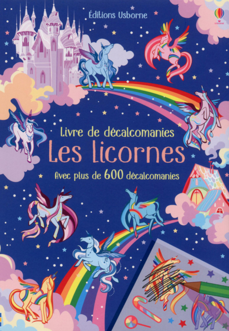 Les licornes - Livre de décalcomanies - Hannah Watson, Felicity Brooks, Camilla Garofano, Emily Beevers, Eléonore Souchon, Hannah Watson, Felicity Brooks, Camilla Garofano, Emily Beevers, Eléonore Souchon - USBORNE