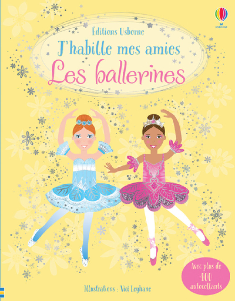 J'habille mes amies - Les ballerines - Dès 5 ans - Leonie Pratt, Stella Baggott, Vici Leyhane - USBORNE