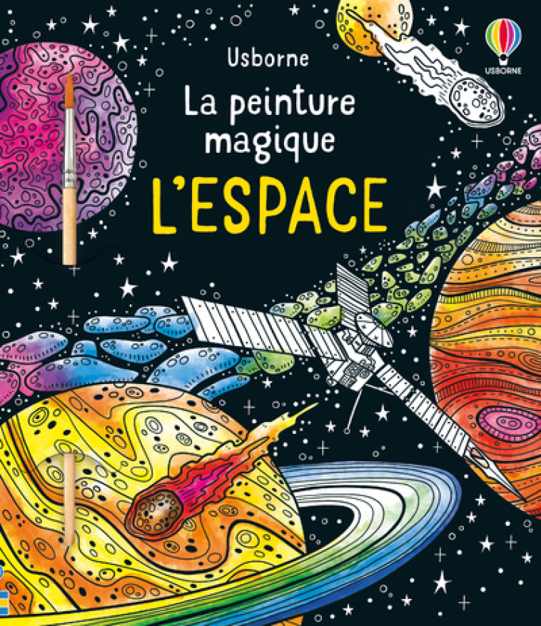 L'Espace - La peinture magique - Brendan Kearney, Catherine-Anne McKinnon - USBORNE