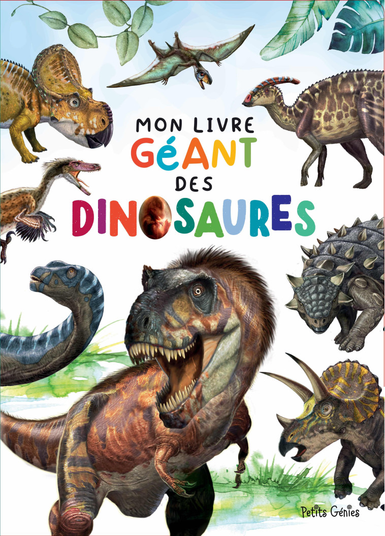 Mon livre géant des dinosaures - Joanie Ferland-Globensky - PETITS GENIES