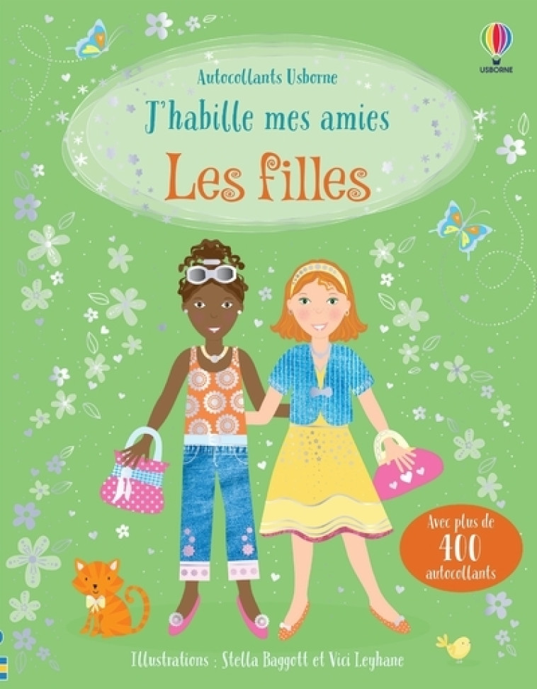 J'habille mes amies - Les filles - Dès 5 ans - Fiona Watt, Stella Baggott, Vici Leyhane, Déborah Cixous, Fiona Watt, Stella Baggott, Vici Leyhane, Déborah Cixous - USBORNE