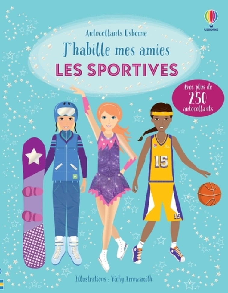 Les sportives - J'habille mes amies - Dès 5 ans - Fiona Watt, Vicky Arrowsmith, Lorraine Beurton-Sharp - USBORNE