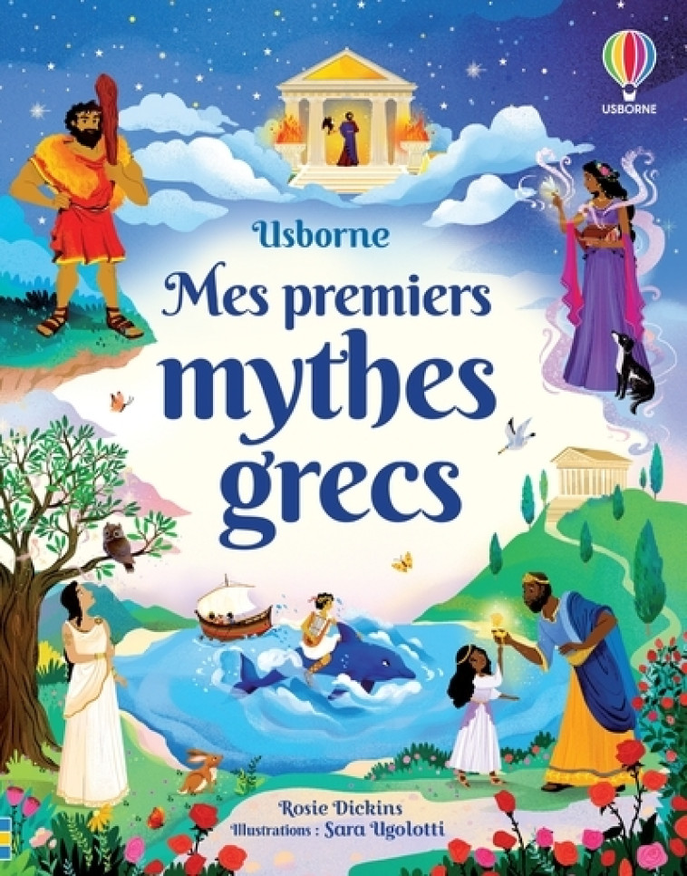 Mes premiers mythes grecs - Rosie Dickins, Lesley Sims, Renee Chaspoul, Manuela Guastella, Sara Ugolotti, Nick Wakeford, Lenka Hrehova, Tabitha Blore, Russell Punter, Claire Lefebvre - USBORNE