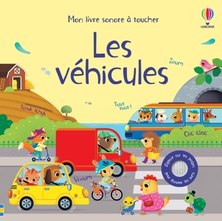 Les véhicules - Mon livre sonore à toucher - Dès 1 an - Sam Taplin, Federica Iossa, Matt Durber, Anthony Marks, Eléonore Souchon - USBORNE