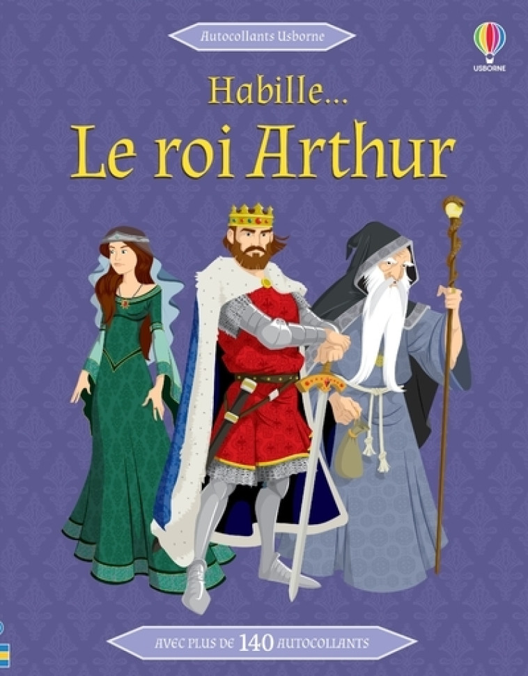 Le roi Arthur - Habille... - Struan Reid, Véronique Duran, Nick Stellmacher, Jeffrey Jerome Cohen, Diego Diaz, Lucy Wain, Matthew Preston, Nathalie Chaput, Struan Reid, Véronique Duran, Nick Stellmacher, Jeffrey Jerome Cohen, Diego Diaz, Lucy Wain, Matthe