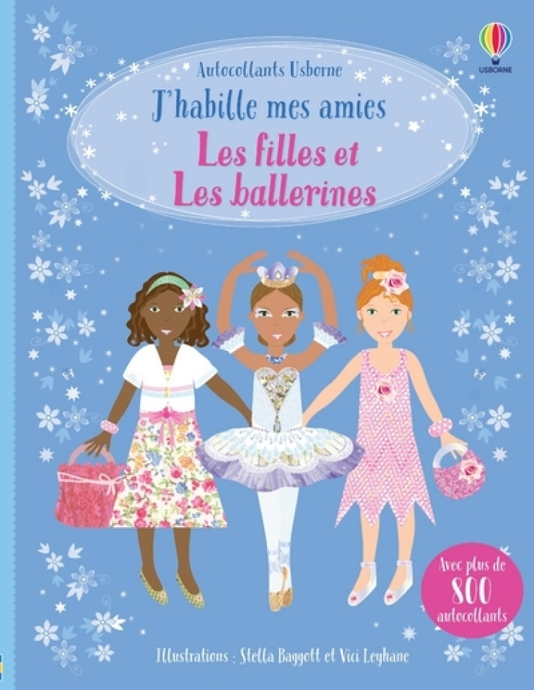 Les filles et les ballerines - J'habille mes amies - Fiona Watt, Leonie Pratt, Stella Baggott, Vici Leyhane, Déborah Cixous - USBORNE