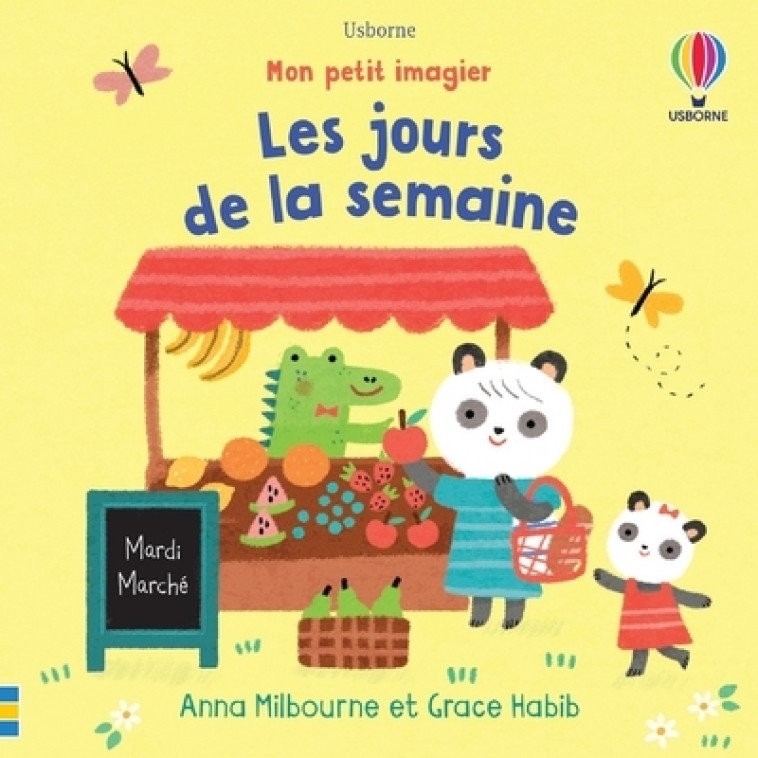 Les jours de la semaine - Mon petit imagier - Anna Milbourne, Lesley Sims, Grace Habib, Tabitha Blore, Véronique Duran - USBORNE