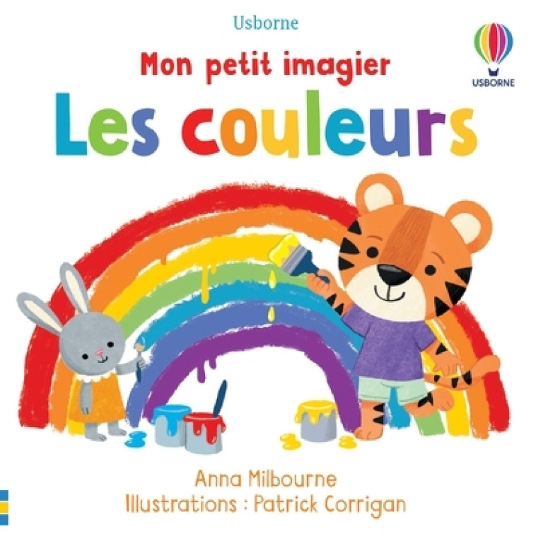 Les couleurs - Mon petit imagier - Anna Milbourne, Lesley Sims, Patrick Corrigan, Tabitha Blore, Véronique Duran - USBORNE