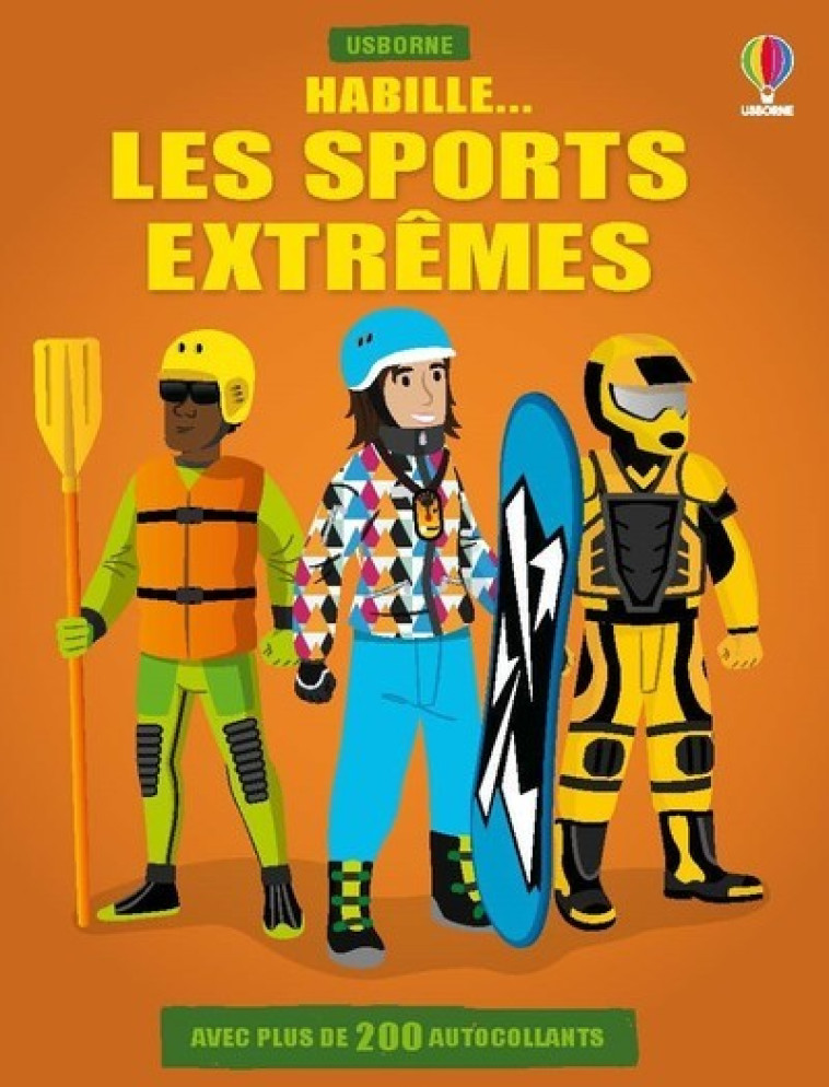 Habille... Les sports extrêmes - Lisa Jane Gillespie, Renee Chaspoul, Nick Stellmacher, Lon Beale, Paskell Blackwell, Matthew Campbell, Richard Gowers, Loïc Jean-Albert, Cory Laird, Felix Parker, Roger Wilbraham, Matt Wilkinson, Emi Ordas, Lucy Wain, Matt