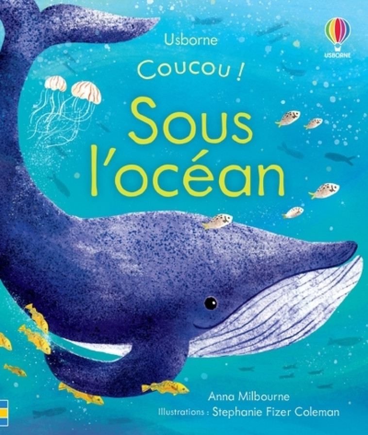 Coucou ! Sous l'océan - Anna Milbourne, Stéphanie Fizer Coleman, Jack Laverick, Nicola Butler, Véronique Duran - USBORNE