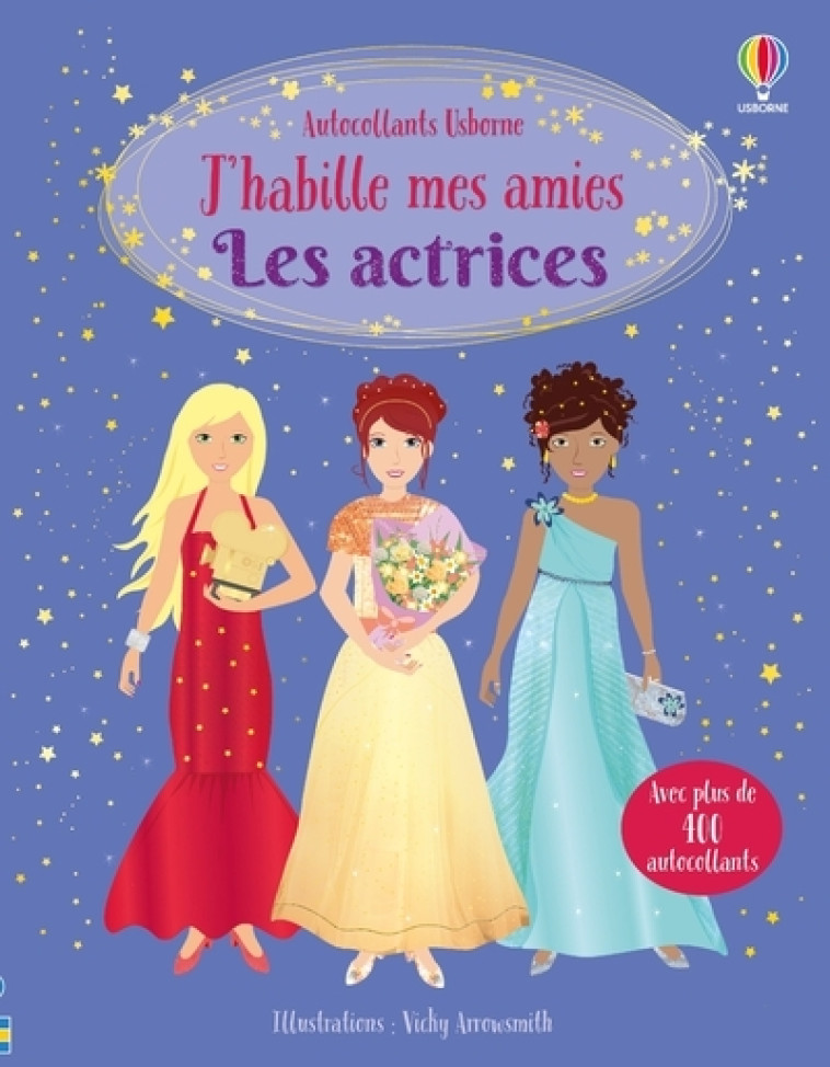 Les actrices - J'habille mes amies - Dès 5 ans - Fiona Watt, Vicky Arrowsmith, Lorraine Beurton-Sharp - USBORNE