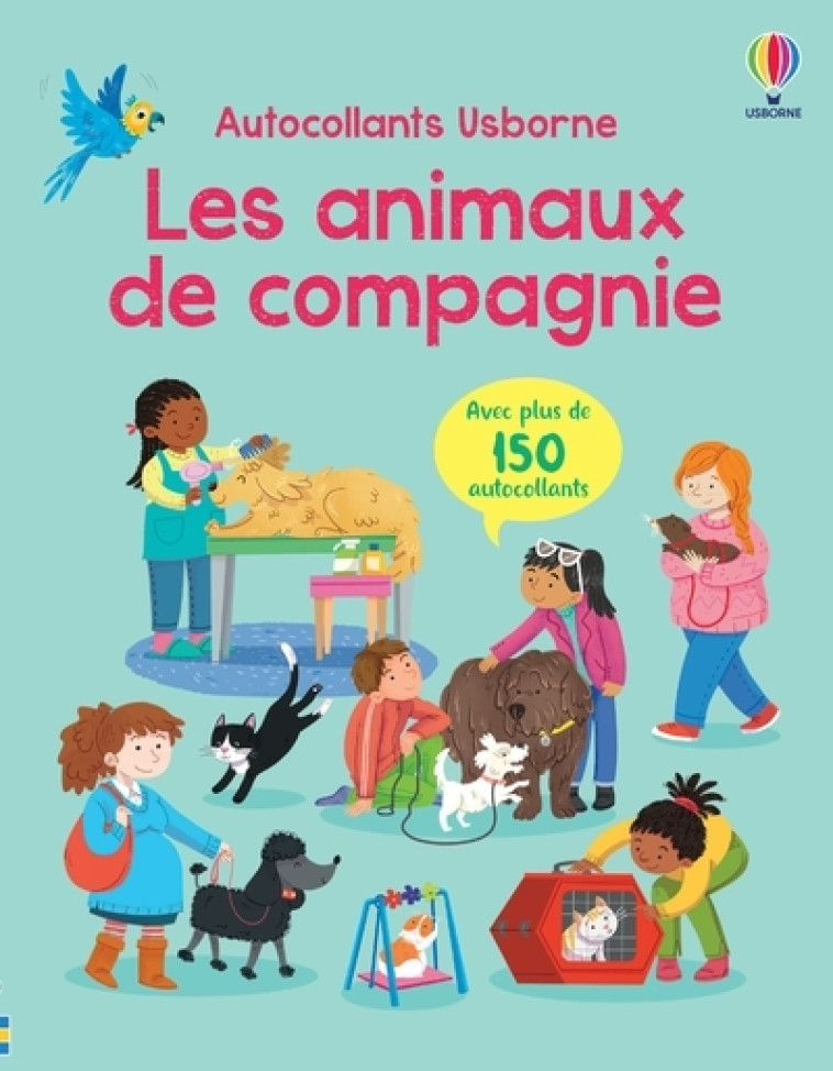 Les animaux de compagnie - Autocollants Usborne - Kristie Pickersgill, Manuela Berti, Kirsty Tizzard, Véronique Duran - USBORNE