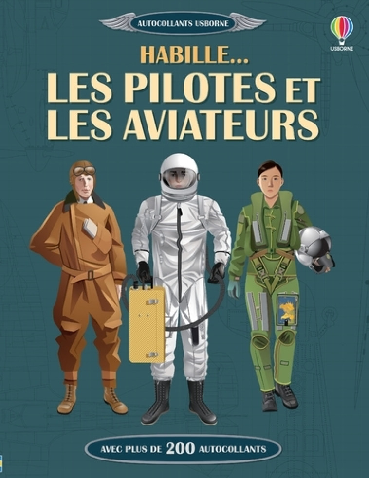 Habille... Les pilotes et les aviateurs - Jérôme Martin, Peter HALL, Dusan Lakicevic, Matt Preston, Claire Lefebvre - USBORNE