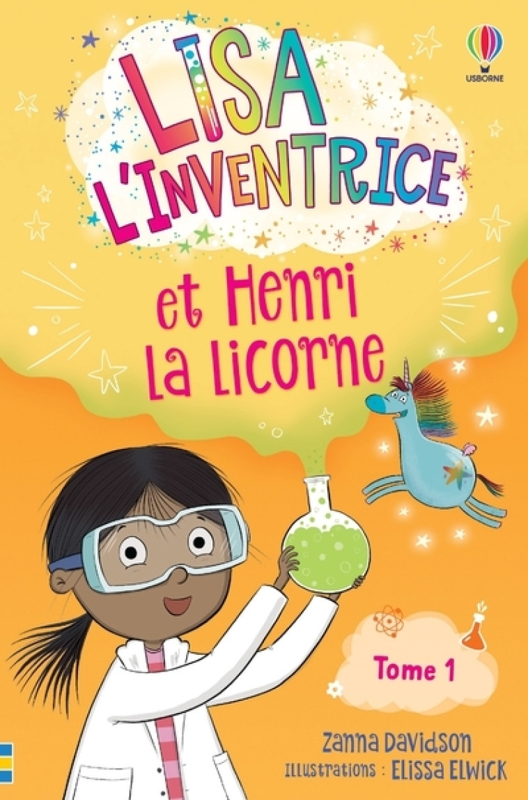 Lisa l'inventrice - Tome 1 Lisa l'inventrice et Henri la licorne - Dès 6 ans - Zanna Davidson, Renee Chaspoul, Manuela Guastella, Elissa Elwick, Virginie Clauzel, Caroline Slama - USBORNE