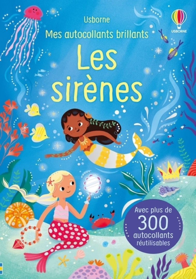 Les sirènes - Mes autocollants brillants - Dès 3 ans - Alice Beecham, Héloïse Mab, Yasmin Faulkner, Véronique Duran - USBORNE