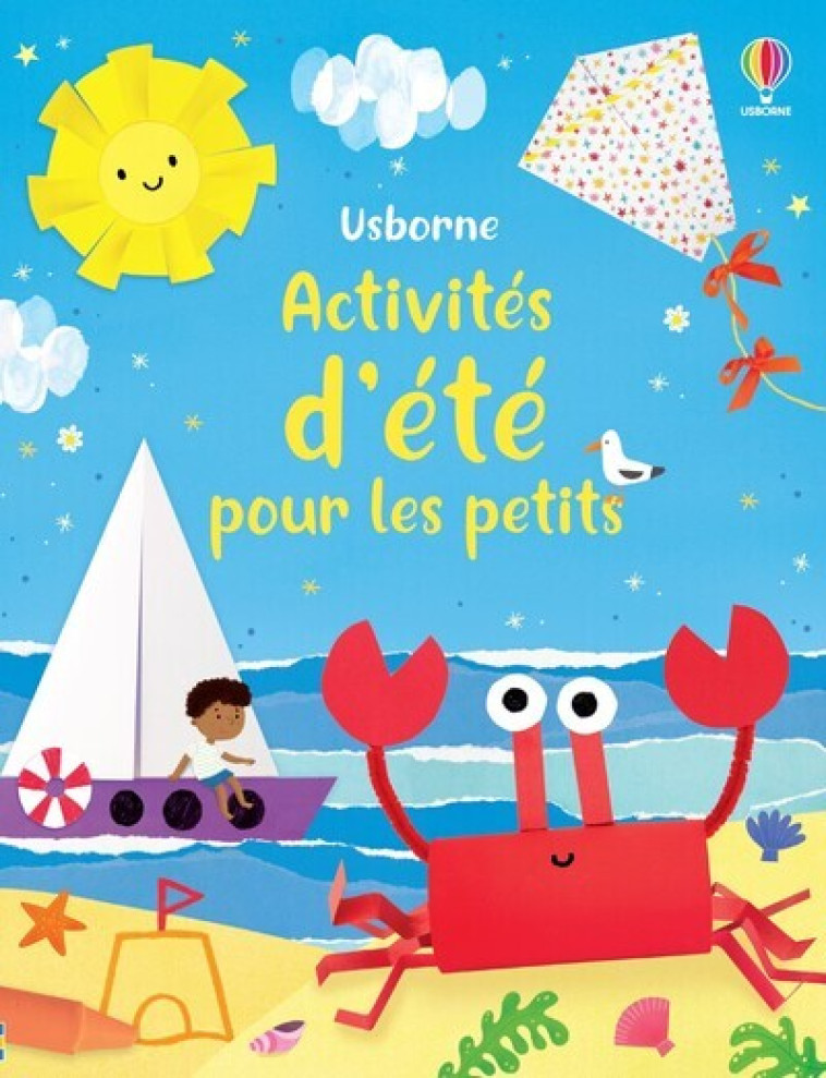 Activités d'été pour les petits - Dès 3 ans - Kate Nolan, Manola Caprini, Claire Thomas, Kate Rimmer, Keith Furnival, Nathalie Chaput - USBORNE