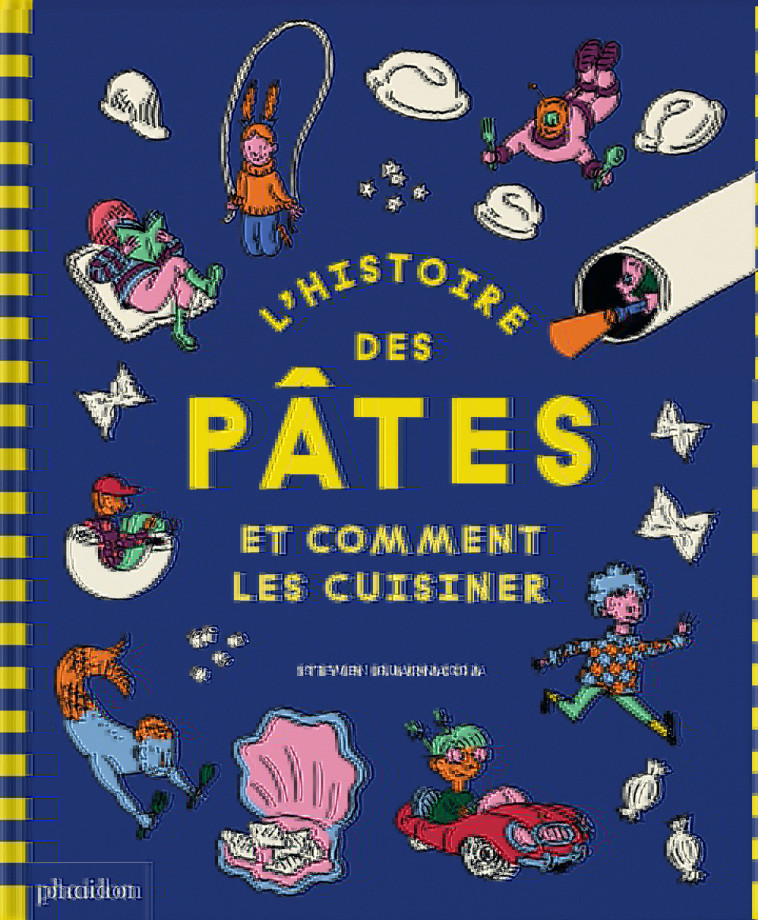 L'HISTOIRE DES PÂTES ET COMMENT LES CUISINER - Heather THOMAS, Steven GUARNACCIA - PHAIDON FRANCE