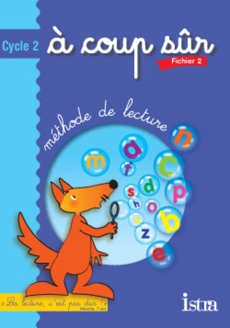 A coup sûr Cycle 2 - Fichier de l'élève 2 - Edition 2003 - Hélène Mézières - ISTRA