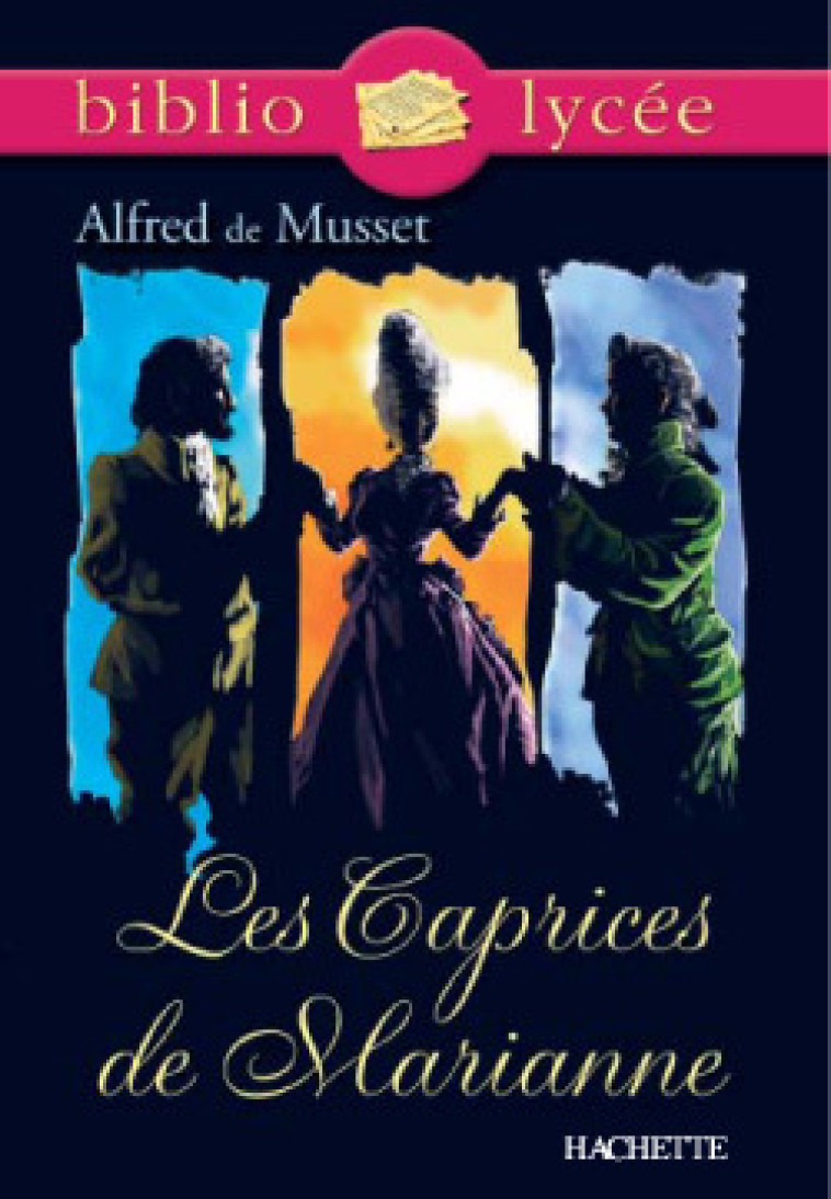 Bibliolycée - Les Caprices de Marianne, Alfred de Musset - Alfred Musset, ALFRED DE MUSSET - HACHETTE EDUC