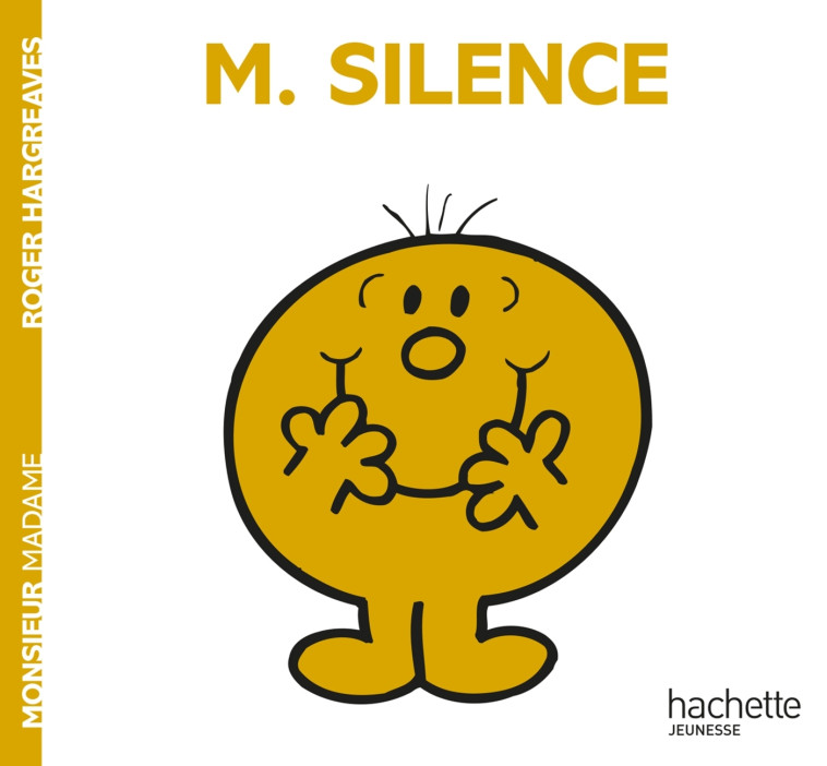 Monsieur Silence - Roger Hargreaves - HACHETTE JEUN.