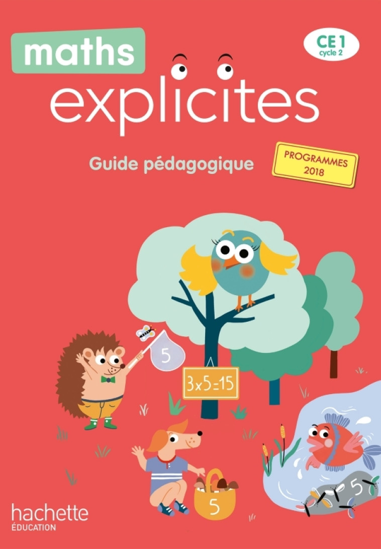 Maths Explicites CE1 - Guide pédagogique - Edition 2020 - Philippe Bourgouint, Lucien Castioni, Rose Frouin, Caroline Joly, Angélique Le Van Gong - HACHETTE EDUC