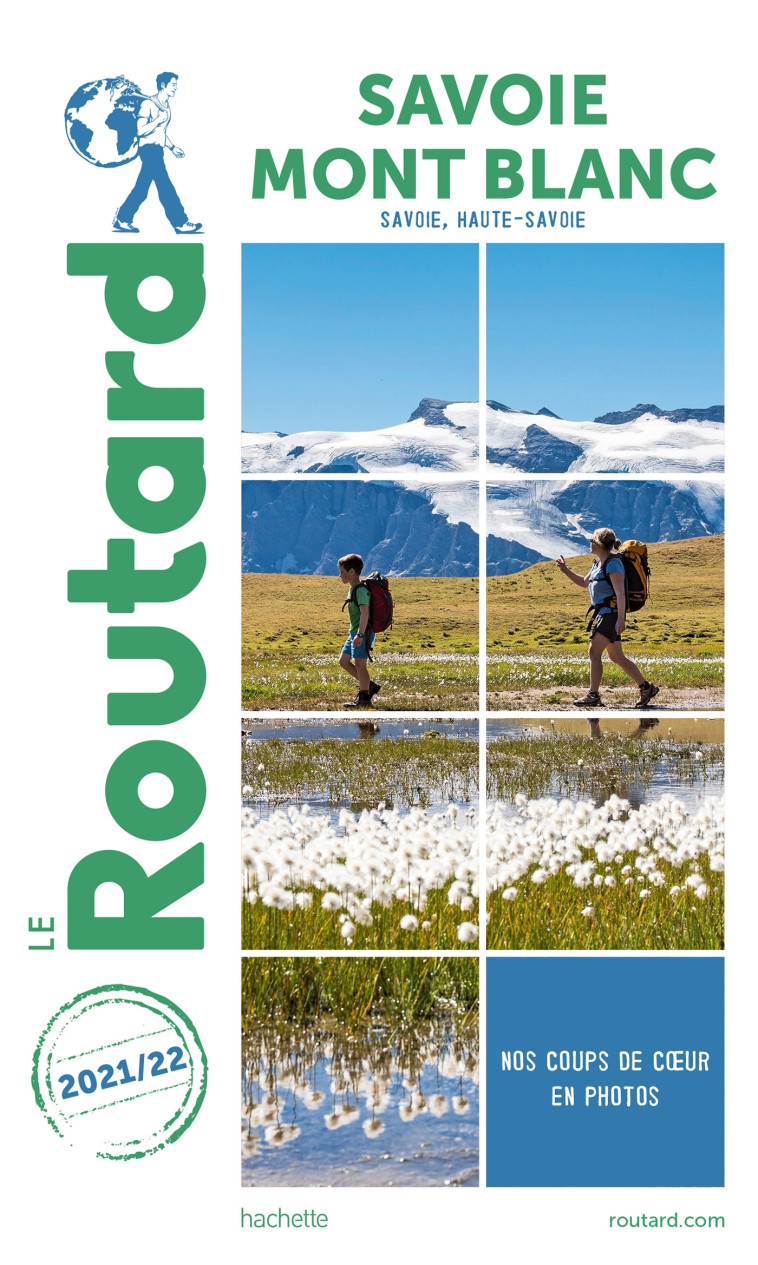 Guide du Routard Savoie, Mont Blanc 2021/22 -   - HACHETTE TOURI