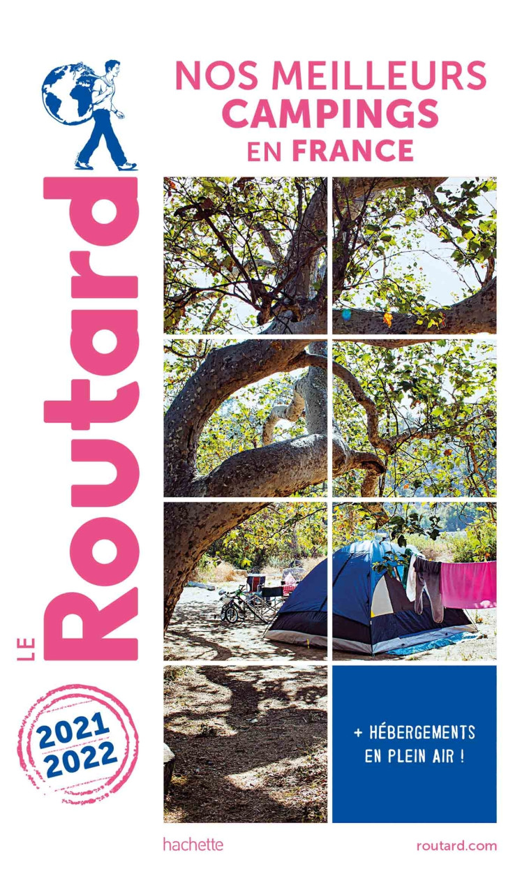 Guide du Routard Nos meilleurs campings en France 2021/22 -   - HACHETTE TOURI