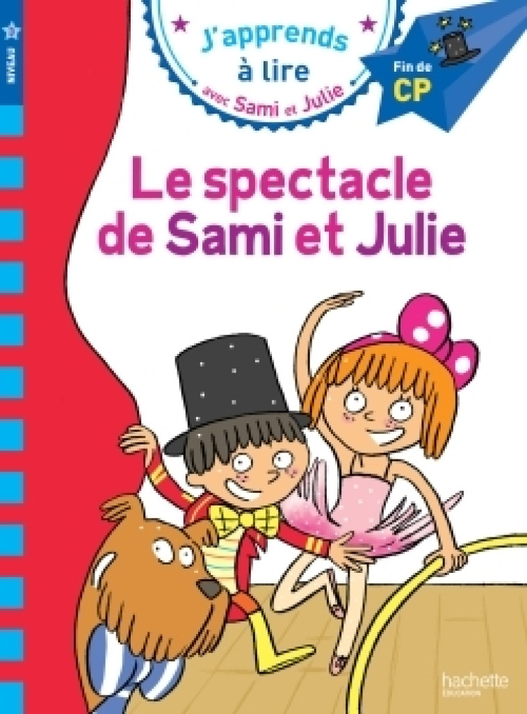 Sami et Julie CP Niveau 3 Le spectacle de Sami et Julie - Thérèse Bonté, Sandra Lebrun, Loïc Audrain - HACHETTE EDUC